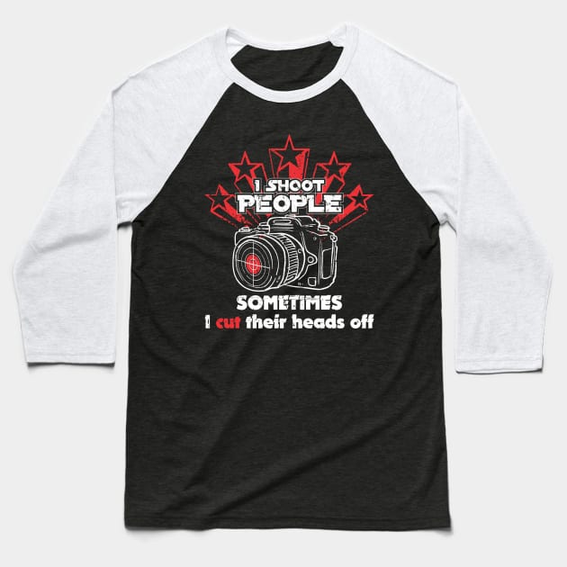 I shoot people ! Baseball T-Shirt by variantees